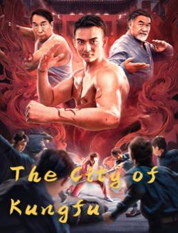 فيلم The City of Kungfu 2019 مترجم