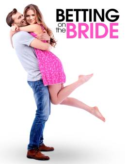 فيلم Betting on the Bride 2017 مترجم