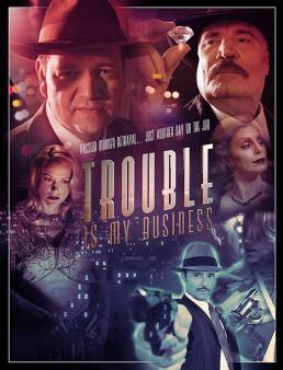 فيلم Trouble Is My Business مترجم