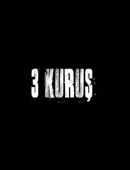 فيلم 3KURUŞ 2018 مترجم