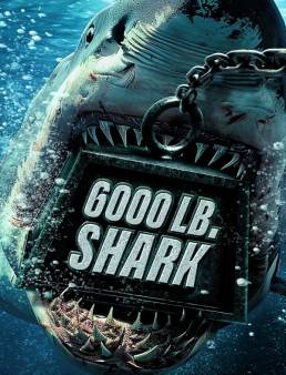 فيلم 6000-LB. Shark 2024 مترجم