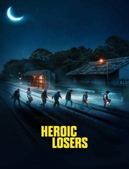 فيلم Heroic Losers 2019 مترجم