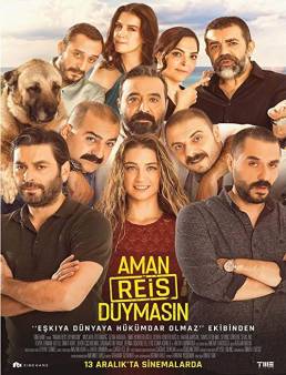 فيلم Aman Reis Duymasin 2019 مترجم