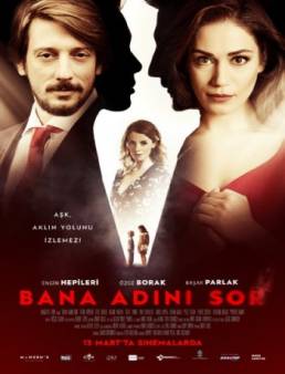 مشاهدة فيلم Bana Adini Sor مترجم