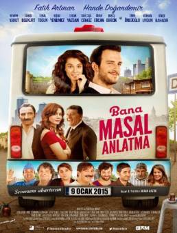 مشاهدة فيلم Bana Masal Anlatma 2015 مترجم