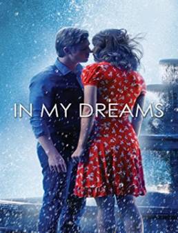 مشاهدة فيلم In My Dreams مترجم اون لاين