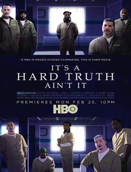 فيلم It's a Hard Truth Ain't It 2018 مترجم