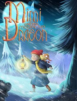 فيلم Mimi and the Mountain Dragon 2019 مترجم