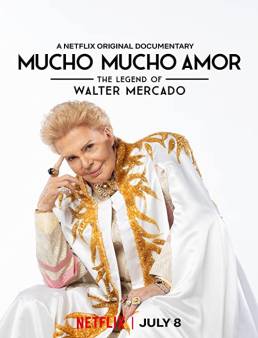 فيلم Mucho Mucho Amor 2020 مترجم