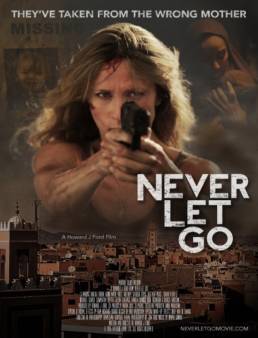 فيلم Never Let Go 2015 مترجم | جودة HD