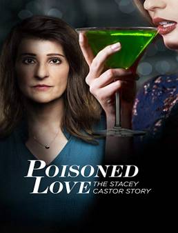 فيلم Poisoned Love: The Stacey Castor Story 2020 مترجم