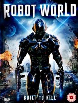 مشاهدة فيلم Robot World 2015 مترجم