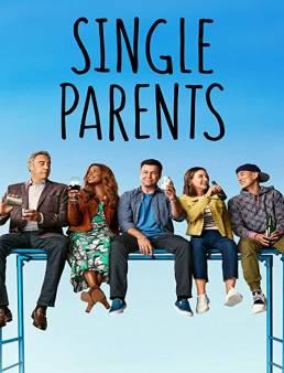 مسلسل Single Parents الموسم 2 الحلقة 22