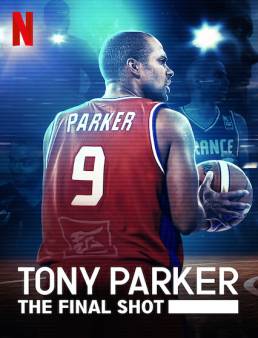 فيلم Tony Parker: The Final Shot 2021 مترجم