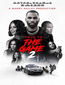 فيلم True to the Game 2 2020 مترجم