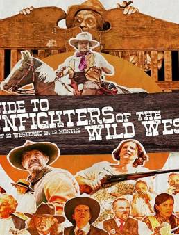 فيلم A Guide to Gunfighters of the Wild West 2021 مترجم