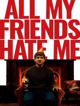 فيلم All My Friends Hate Me 2022 مترجم اون لاين