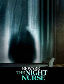 فيلم Beware the Night Nurse 2023 مترجم