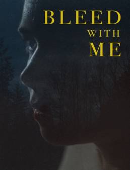 فيلم Bleed with Me 2020 مترجم