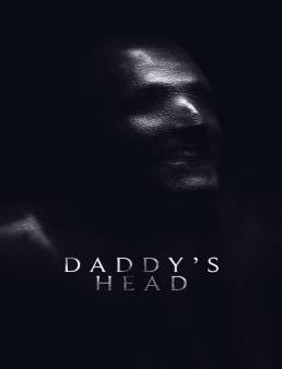 فيلم Daddy's Head 2024 مترجم