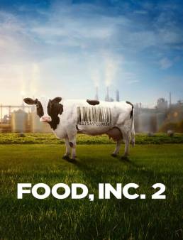 فيلم Food, Inc. 2 2024 مترجم