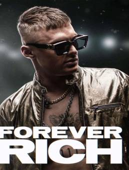 فيلم Forever Rich 2021 مترجم