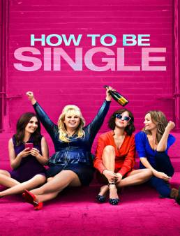 فيلم How to Be Single 2016 مترجم