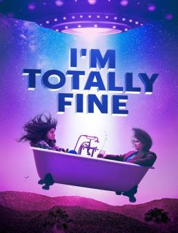 فيلم I'm Totally Fine 2022 مترجم