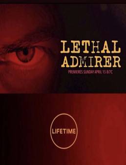 فيلم Lethal Admirer مترجم