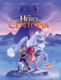 فيلم Mia and Me: The Hero of Centopia 2022 مترجم