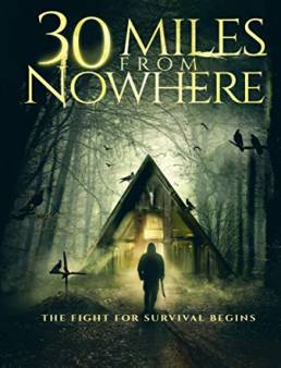 فيلم 30 Miles from Nowhere 2018 مترجم