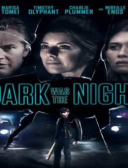 فيلم Dark Was the Night 2018 مترجم