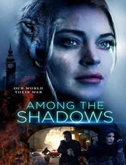 فيلم Among the Shadows 2019 مترجم