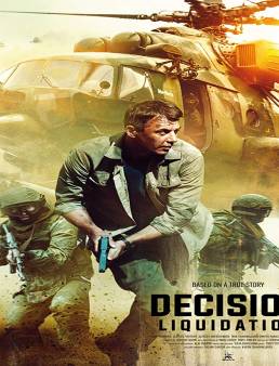 فيلم Decision: Liquidation 2018 مترجم