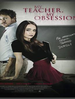 فيلم My Teacher, My Obsession 2018 مترجم