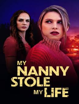 فيلم My Nanny Stole My Life 2024 مترجم