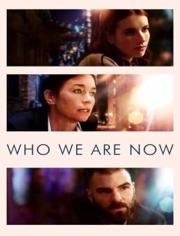 فيلم Who We Are Now 2017 مترجم