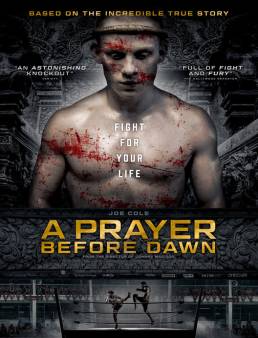 فيلم A Prayer Before Dawn 2017 مترجم