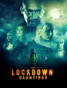 فيلم The Lockdown Hauntings 2021 مترجم