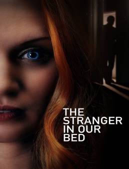 فيلم The Stranger in Our Bed 2022 مترجم