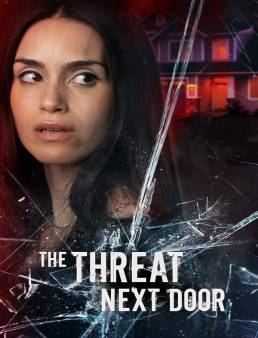 فيلم The Threat Next Door 2023 مترجم