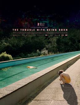 فيلم The Trouble with Being Born 2020 مترجم